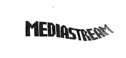 MEDIASTREAM trademark