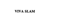 VIVA SLAM trademark