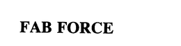 FAB FORCE trademark