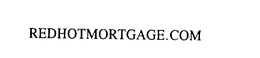 REDHOTMORTGAGE.COM trademark