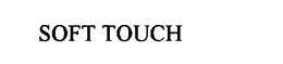 SOFT TOUCH trademark