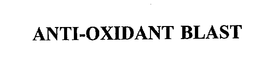 ANTI-OXIDANT BLAST trademark