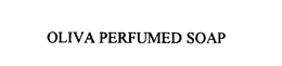 OLIVA PERFUMED SOAP trademark