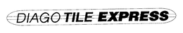 DIAGO TILE EXPRESS trademark