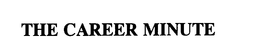 THE CAREER MINUTE trademark