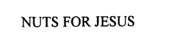NUTS FOR JESUS trademark