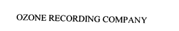 OZONE RECORDING COMPANY trademark