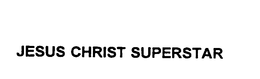 JESUS CHRIST SUPERSTAR trademark