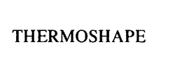 THERMOSHAPE trademark