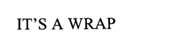 IT'S A WRAP trademark