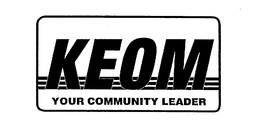 KEOM YOUR COMMUNITY LEADER trademark