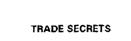 TRADE SECRETS trademark