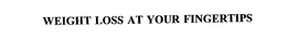WEIGHT LOSS AT YOUR FINGERTIPS trademark
