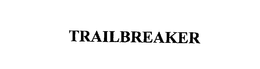TRAILBREAKER trademark