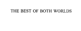 THE BEST OF BOTH WORLDS trademark