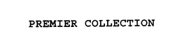 PREMIER COLLECTION trademark
