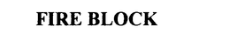 FIRE BLOCK trademark