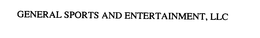 GENERAL SPORTS AND ENTERTAINMENT, LLC trademark