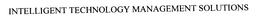 INTELLIGENT TECHNOLOGY MANAGEMENT SOLUTIONS trademark