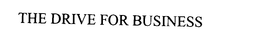 THE DRIVE FOR BUSINESS trademark