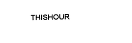 THISHOUR trademark