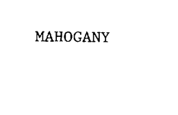 MAHOGANY trademark