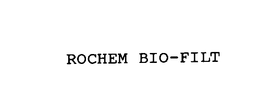 ROCHEM BIO-FILT trademark