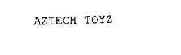 AZTECH TOYZ trademark