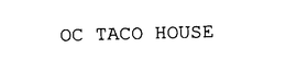 OC TACO HOUSE trademark