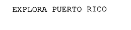EXPLORA PUERTO RICO trademark
