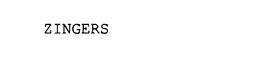 ZINGERS trademark