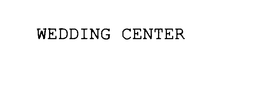 WEDDING CENTER trademark