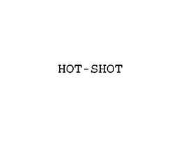 HOT-SHOT trademark