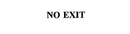 NO EXIT trademark