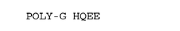 POLY-G HQEE trademark