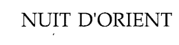 NUIT D'ORIENT trademark