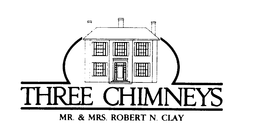THREE CHIMNEYS MR. & MRS. ROBERT N. CLAY trademark