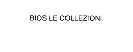 BIOS LE COLLEZIONI trademark