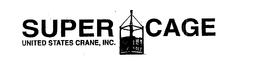 SUPER CAGE UNITED STATES CRANE, INC. trademark