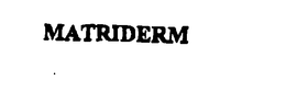 MATRIDERM trademark