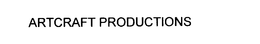 ARTCRAFT PRODUCTIONS trademark