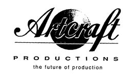 ARTCRAFT PRODUCTIONS THE FUTURE OF PRODUCTION trademark