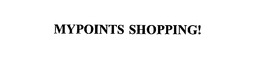 MYPOINTS SHOPPING! trademark