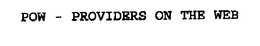 POW - PROVIDERS ON THE WEB trademark