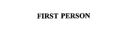 FIRST PERSON trademark