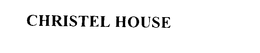CHRISTEL HOUSE trademark