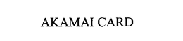 AKAMAI CARD trademark