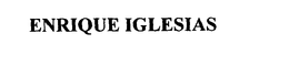 ENRIQUE IGLESIAS trademark