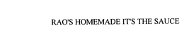 RAO'S HOMEMADE IT'S THE SAUCE trademark
