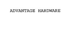 ADVANTAGE HARDWARE trademark